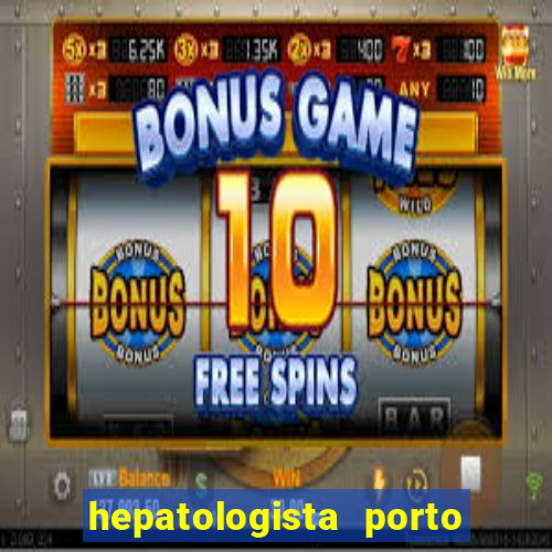 hepatologista porto alegre ipe